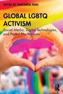 Global LGBTQ Activism : Social Media, Digital Technologies, and Protest Mechanisms-9781032498560