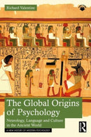 The Global Origins of Psychology : Neurology, Language and Culture in the Ancient World-9781032499444