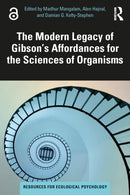 The Modern Legacy of Gibson's Affordances for the Sciences of Organisms-9781032500188