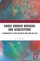 Cross Border Mergers and Acquisitions : A Comparative Study between India and the USA-9781032501222