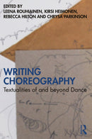 Writing Choreography : Textualities of and beyond Dance-9781032501987