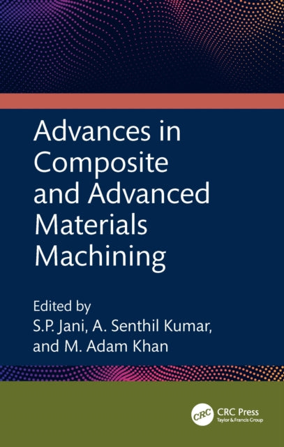 Advances in Composite and Advanced Materials Machining-9781032502182