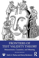 Frontiers of Test Validity Theory : Measurement, Causation, and Meaning-9781032503677