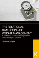 The Relational Dimensions of Weight Management : A Therapist's Guide to Helping Patients Resolve Weight Concerns-9781032503783