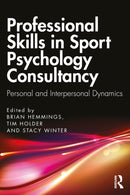Professional Skills in Sport Psychology Consultancy : Personal and Interpersonal Dynamics-9781032503844