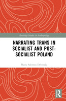Narrating Trans in Socialist and Post-Socialist Poland