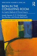 Bion in the Consulting Room : An Implicit Method of Clinical Inquiry-9781032506333