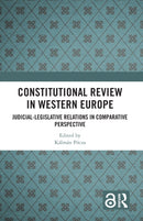 Constitutional Review in Western Europe : Judicial-Legislative Relations in Comparative Perspective-9781032506623