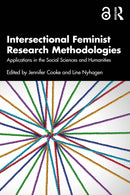Intersectional Feminist Research Methodologies : Applications in the Social Sciences and Humanities-9781032507699