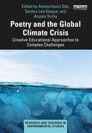 Poetry and the Global Climate Crisis : Creative Educational Approaches to Complex Challenges-9781032508542