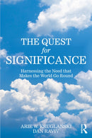 The Quest for Significance : Harnessing the Need that Makes the World Go Round-9781032508788