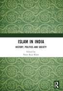 Islam in India : History, Politics and Society-9781032508924