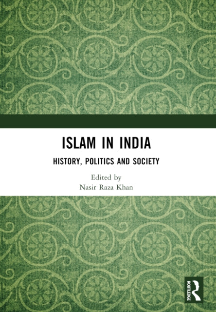 Islam in India : History, Politics and Society-9781032508924