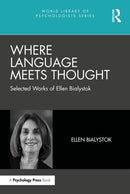 Where Language Meets Thought : Selected Works of Ellen Bialystok-9781032509280