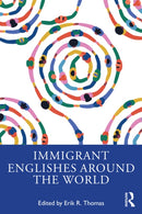Immigrant Englishes Around the World-9781032511016