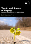 The Art and Science of Helping : Developing Fundamental Skills in a Multicultural Age-9781032511184