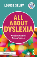 All About Dyslexia: A Practical Guide for Primary Teachers-9781032512877