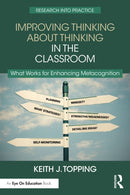Improving Thinking About Thinking in the Classroom : What Works for Enhancing Metacognition-9781032512952
