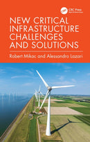 New Critical Infrastructure Challenges and Solutions