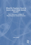 What Do Teachers Need to Know About Child Mental Health?