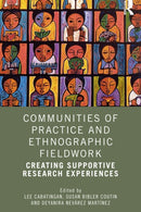 Communities of Practice and Ethnographic Fieldwork : Creating Supportive Research Experiences-9781032515311