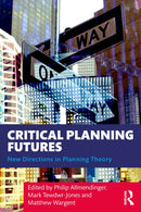 Critical Planning Futures : New Directions in Planning Theory-9781032515700