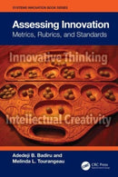 Assessing Innovation : Metrics, Rubrics, and Standards-9781032517025