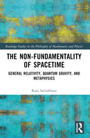 The Non-Fundamentality of Spacetime : General Relativity, Quantum Gravity, and Metaphysics-9781032518343