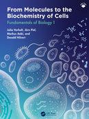 From Molecules to the Biochemistry of Cells : Fundamentals of Biology 1-9781032518398