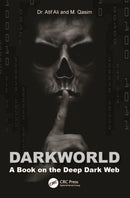 Dark World : A Book on the Deep Dark Web-9781032518893