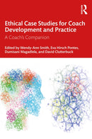 Ethical Case Studies for Coach Development and Practice : A Coach's Companion-9781032519623