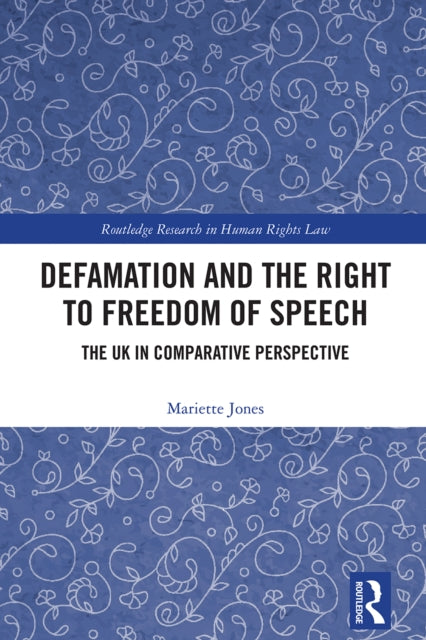 Defamation and the Right to Freedom of Speech