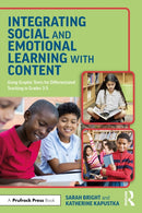 Integrating Social and Emotional Learning with Content : Using Graphic Texts for Differentiated Teaching in Grade 3-5 Classrooms-9781032520230