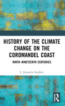 History of the Climate Change on the Coromandel Coast : Ninth-Nineteenth Centuries-9781032520735
