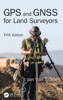 GPS and GNSS for Land Surveyors, Fifth Edition-9781032521022