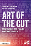 Art of the Cut : Conversations with Film and TV Editors, Volume II-9781032521305