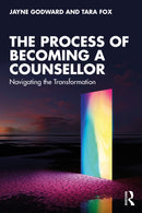 The Process of Becoming a Counsellor : Navigating the Transformation-9781032522494