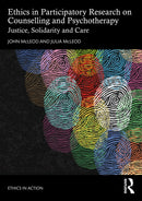 Ethics in Participatory Research on Counselling and Psychotherapy : Justice, Solidarity and Care-9781032522616