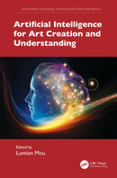 Artificial Intelligence for Art Creation and Understanding-9781032523613
