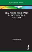 Composite Predicates in Late Modern English-9781032524887