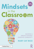 Mindsets in the Classroom : Building a Growth Mindset Learning Community-9781032524955