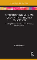 Repositioning Musical Creativity in Higher Education