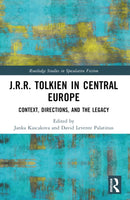 J.R.R. Tolkien in Central Europe : Context, Directions, and the Legacy-9781032525587