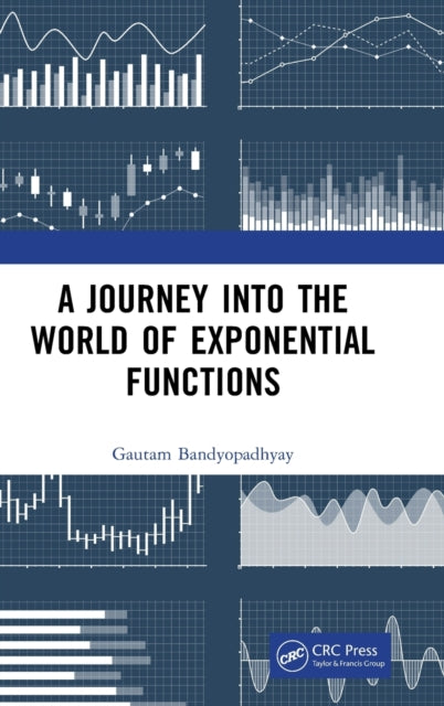 A Journey into the World of Exponential Functions-9781032526867