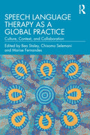 Speech Language Therapy as a Global Practice : Culture, Context, and Collaboration-9781032529691