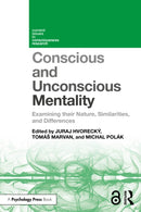 Conscious and Unconscious Mentality : Examining their Nature, Similarities, and Differences-9781032529745