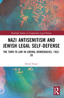 Nazi Antisemitism and Jewish Legal Self-Defense : The Turn to Law in Liberal Democracies, 1932-39-9781032529813