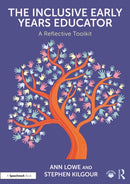 The Inclusive Early Years Educator : A Reflective Toolkit-9781032529912