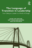 The Language of Transition in Leadership : Your Calling as a Leader in a World of Change-9781032530499