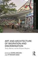 Art and Architecture of Migration and Discrimination